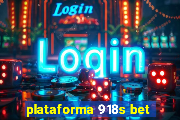 plataforma 918s bet